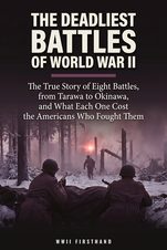 The Deadliest Battles of World War II
