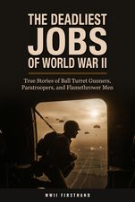 The Deadliest Jobs of World War II
